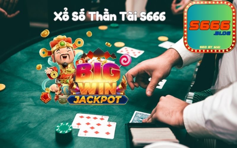 Xổ Số Thần Tài S666